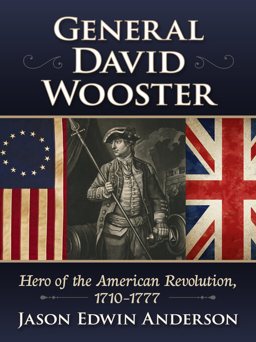 Title details for General David Wooster by Jason Edwin Anderson - Available